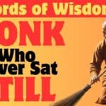 The Monk Who Could Not Sit Still