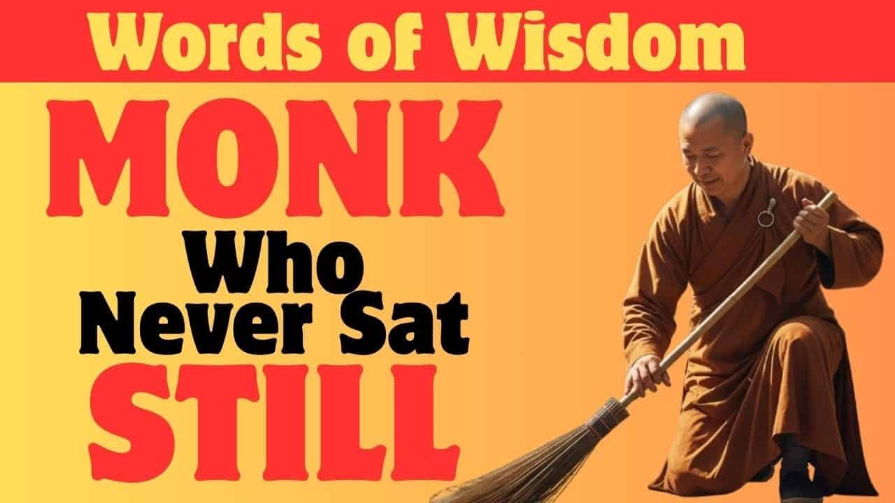 The Monk Who Could Not Sit Still
